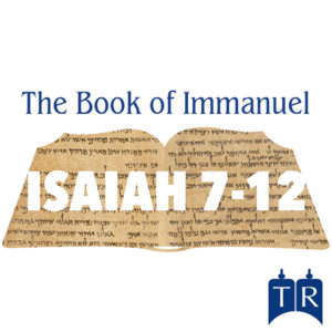 Book of Immanuel: Isaiah 7-12
