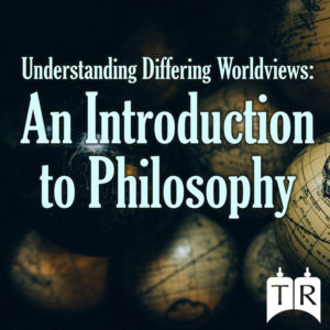 Understanding Differing Worldviews: An Introduction to Philosophy