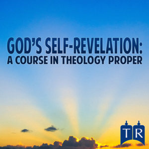 God's Self Revelation: A Course in Theology Proper