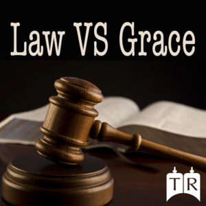 Law Vs. Grace