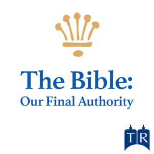 Bible: Our Final Authority