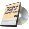 Having a Biblical Worldview