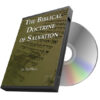 Biblical Doctrine of Salvation - Lecture Series