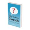 Why We Keep Torah: Ten Persistent Questions - Book